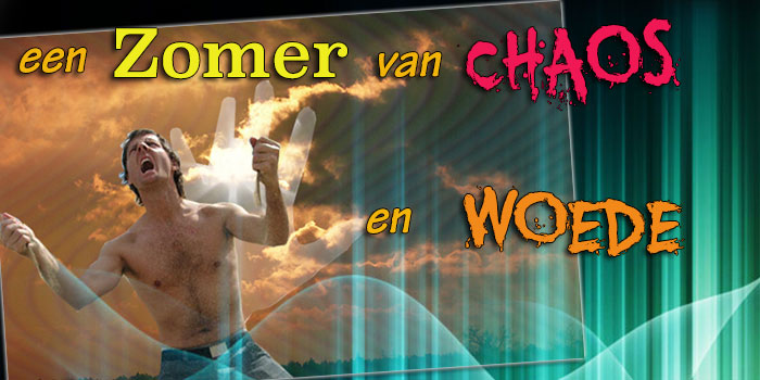 zomer van woede en chaos