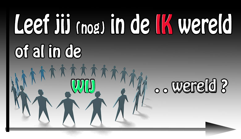 de ik en wij wereld (spreuk)