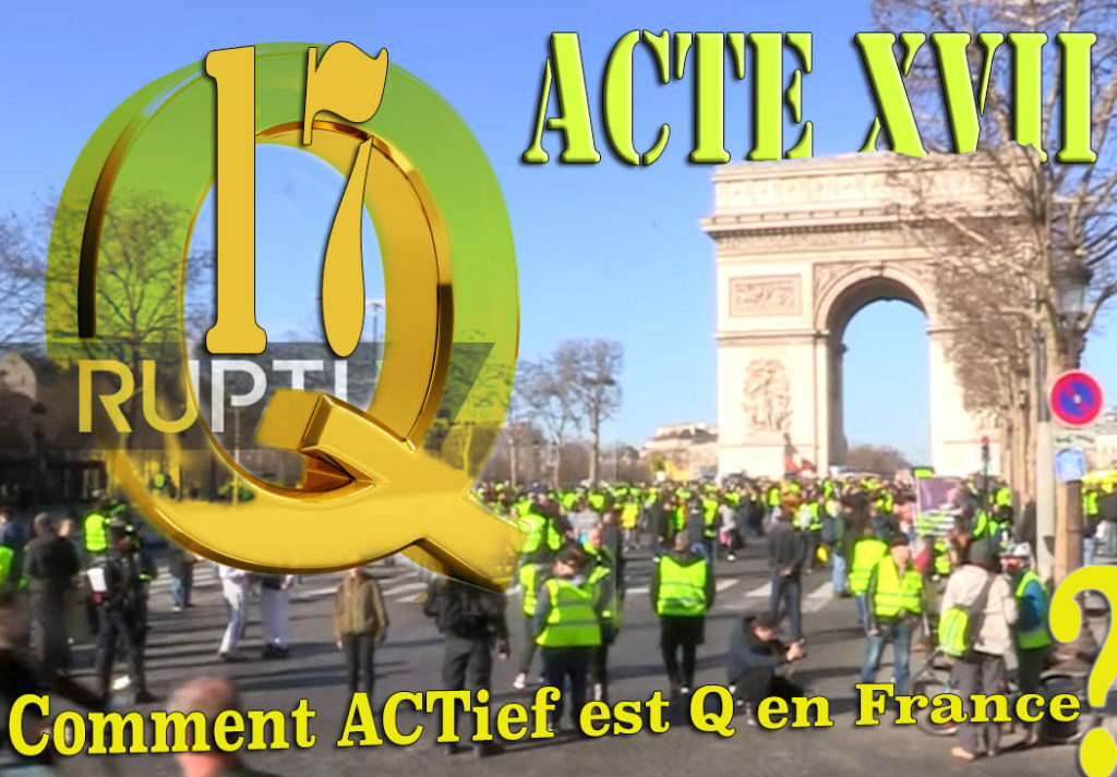 Q ANON français #GiletsJaunes ACTE 17 XVII