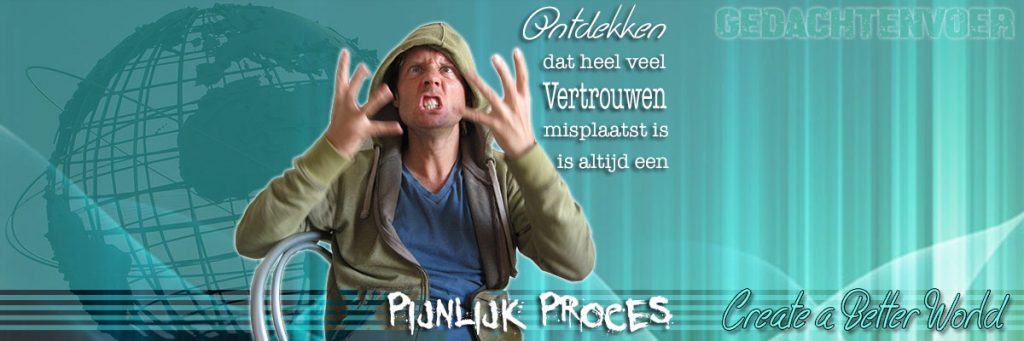 de waarheid is een pijnlijk proces